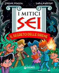 9788809810167 - Il segreto delle sirene. I mitici sei