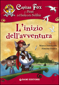 9788809819634 - Capitan Fox e i pirati dell'isola delle nebbie. L'inizio dell'avventura