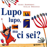 9788809850354 - Lupo lupo, ma ci sei? Ediz. a colori