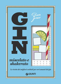 9788809871588 - Gin miscelato e shakerato