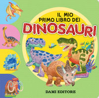 9788809879775 - Il mio primo libro dei dinosauri. Ediz. a colori
