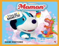 9788809887015 - È l'ora del bagnetto! Momon