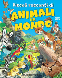 9788809898219 - Piccoli racconti di animali nel mondo. Ediz. a colori