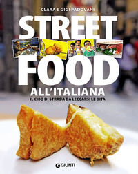 9788809908048 - Street food all'italiana. Il cibo di strada da leccarsi le dita