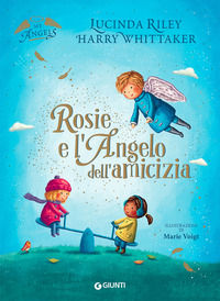 9788809908567 - Rosie e l'angelo dell'amicizia. My angels. Ediz. a colori