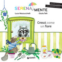 9788809910430 - Cresci come un fiore. SerenaMente. Ediz. a colori