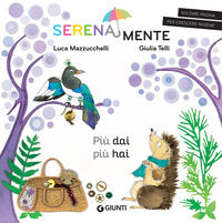 9788809910454 - Più dai più hai. SerenaMente. Ediz. a colori