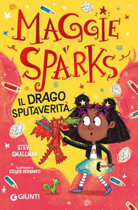 9788809914360 - Il drago sputaverità. Maggie Sparks