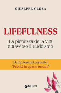 9788809949959 - Lifefulness. La pienezza della vita attraverso il Buddismo