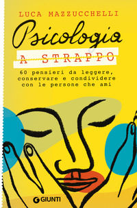9788809962064 - Psicologia a strappo. 60 pensieri da leggere, conservare e condividere con le persone che ami