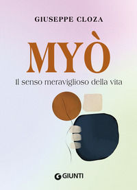 9788809967151 - Myo. Il senso meraviglioso della vita