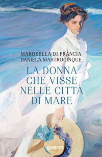 9788809967168 - La donna che visse nelle città di mare
