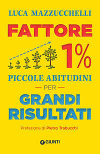 9788809988569 - Fattore 1%. Piccole abitudini per grandi risultati