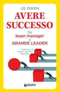 9788809990227 - Avere successo. Da un buon manager a un grande leader