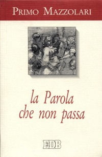 9788810108291 - La parola che non passa
