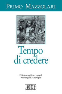9788810108468 - Tempo di credere. Ediz. critica