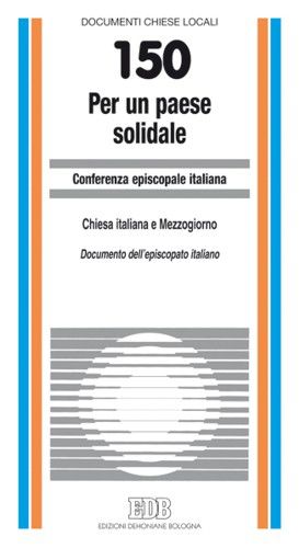9788810113004 - Per un Paese solidale. Chiesa italiana e Mezzogiorno. Documento dell'Episcopato italiano