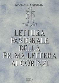 9788810201534 - Lettura pastorale della prima Lettera ai corinzi. Vangelo e comunità