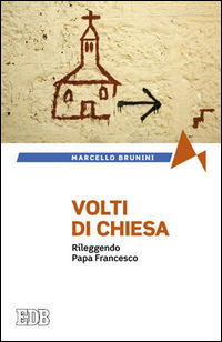 9788810203774 - Volti di Chiesa. Rileggendo papa Francesco