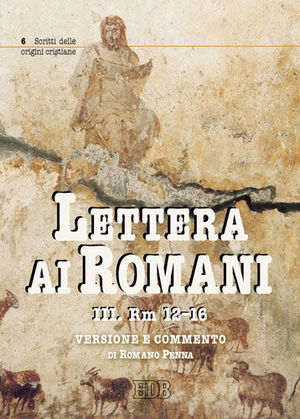 9788810206270 - Lettera ai Romani. Vol. 3: Rm 12-16. Versione e commento.