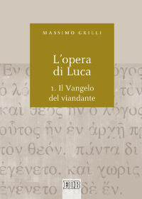 9788810221587 - L'opera di Luca. Vol. 1: Vangelo del viandante
