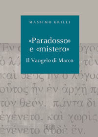 9788810221600 - «Paradosso» e «mistero». Il vangelo di Marco