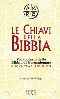 9788810231142 - Le chiavi della Bibbia. Vocabolario della Bibbia di Gerusalemme