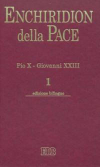 9788810241127 - Enchiridion della Pace. Vol. 1: Pio X. Giovanni XXIII