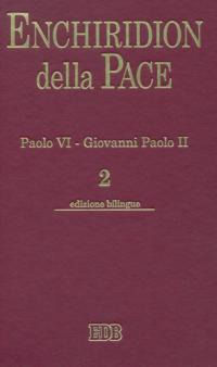 9788810241134 - Enchiridion della Pace. Ediz. bilingue. Vol. 2: Paolo VI. Giovanni Paolo II