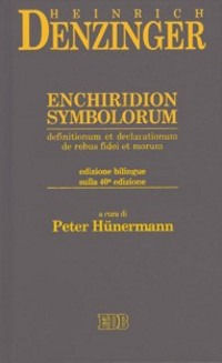 9788810241202 - Enchiridion symbolorum, definitionum et declarationum de rebus fidei et morum. Testo latino a fronte. Ediz. bilingue