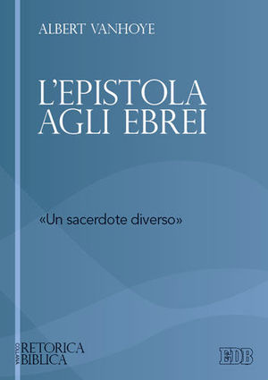 9788810251126 - L'epistola agli ebrei. «un sacerdote diverso»