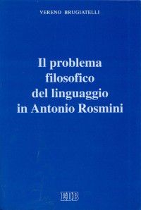 9788810403747 - Il problema filosofico del linguaggio in Antonio Rosmini