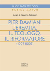 9788810405918 - Pier Damiani. L'eremita, il teologo, il riformatore (1007-2007)