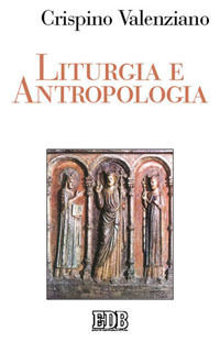 9788810406755 - Liturgia e antropologia