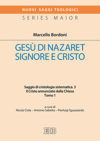 9788810412343 - Gesù di Nazareth. Signore e Cristo. Saggio di cristologia sistematica. Vol. 3: Il Cristo annunciato dalla Chiesa