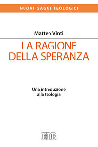 9788810412503 - La ragione della speranza. Una introduzione alla teologia
