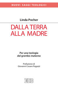 9788810412510 - Dalla terra alla madre. Per una teologia del grembo materno