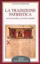 9788810420300 - La tradizione patristica. Alle fonti della cultura europea