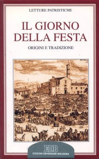 9788810420362 - Il giorno della festa. Origini e tradizione