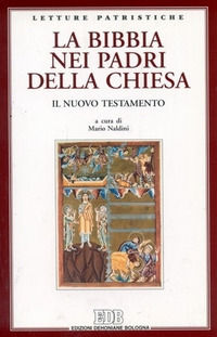 9788810420447 - La Bibbia nei Padri della Chiesa. Il Nuovo Testamento