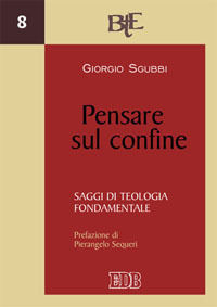 9788810450086 - Pensare sul confine. Saggi di teologia fondamentale