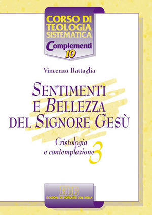 9788810503218 - Sentimenti e bellezza del Signore Gesù. Cristologia e contemplazione. Vol. 3