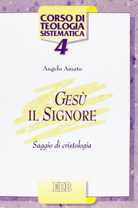 9788810503546 - Gesù il Signore. Saggio di cristologia