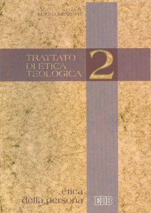 9788810505199 - Trattato di etica teologica. Vol. 2: Etica della persona.