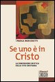 9788810510421 - Se uno è in Cristo. La dimensione mistica della vita cristiana