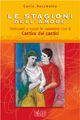 9788810510483 - Le stagioni dell'amore. Fidanzati e sposi in cammino con il Cantico dei Cantici