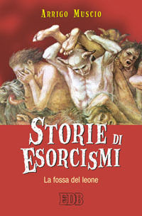 9788810521106 - Storie di esorcismi. La fossa del leone