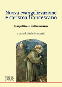 9788810541463 - Nuova evangelizzazione e carisma francescano. Prospettive e testimonianze