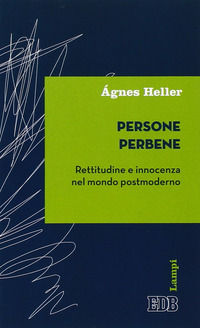 9788810567159 - Persone perbene. Rettitudine e innocenza nel mondo postmoderno