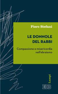 9788810567241 - Le donnole del rabbi. Compassione e misericordia nell'ebraismo
